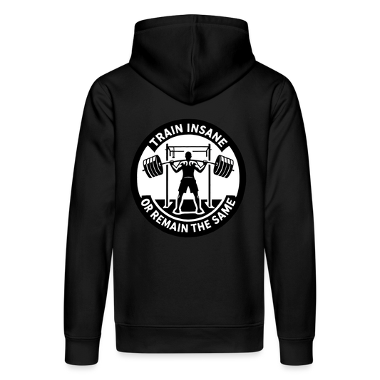 Train Insane Or Remain The Same Organic Hoodie - black